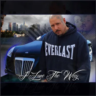 I Love the Way (feat. Mr Siccness) - Single by Big Lokote