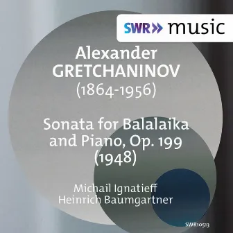 Gretchaninov: Sonata for Balalaika & Piano, Op. 199 by Heinrich Baumgartner