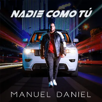 Nadie Como Tú by Manuel Daniel