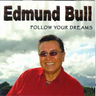 Follow Your Dreams by Edmund Bull