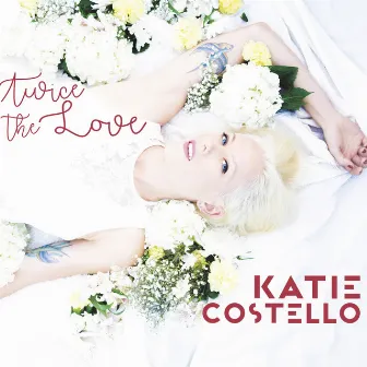 Twice the Love by Katie Costello