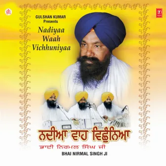 Nadiyaa Waah Vichhuniyaa Vol-18 by Bhai Nirmal Singh Ji