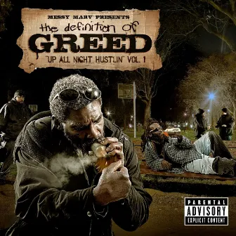 Messy Marv Presents: Up All Night Hustlin-Definition Of Greed Vol.1 by Big Moe