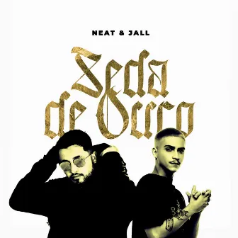 Seda de Ouro by Neat Mc