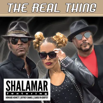 The Real Thing (feat. Howard Hewett, Jeffrey Daniel & Carolyn Griffey) by Shalamar