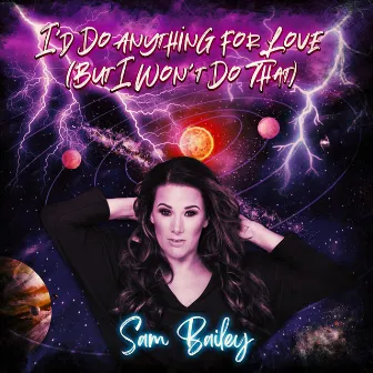 I'd Do Anything For Love (But I won't Do That) by Sam Bailey