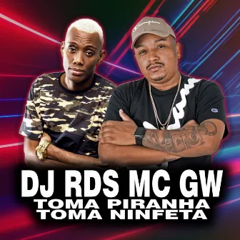 Toma Piranha Toma Ninfeta by DJ RDS