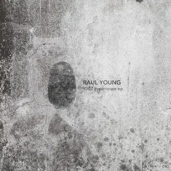 Y00Z Experience EP by Raul Young