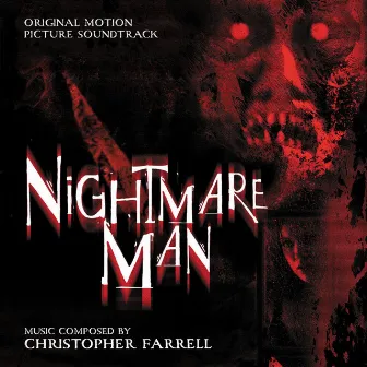 Nightmare Man (Original Motion Picture Soundtrack) by Christopher Farrell