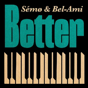 Better by Bel-Ami