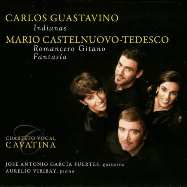 Carlos Guastavino: Indianas - Mario Castelnuovo-Tedesco: Romancero Gitano & Fantasía