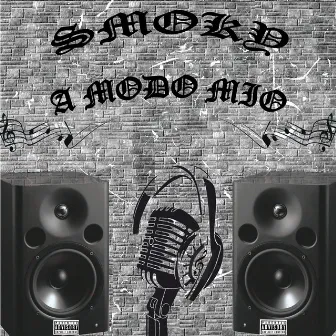 A modo mio by Smoky