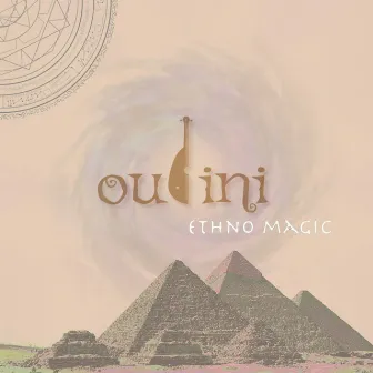 Ethno Magic by Oudini