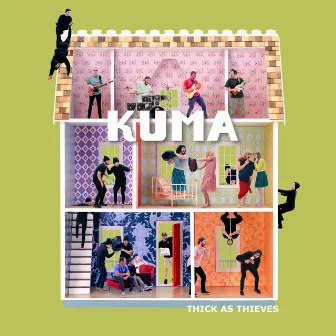 Thick As Thieves by KUMA