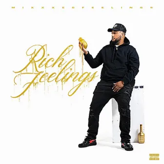 Rich Feelings by Mixxxed Feelings