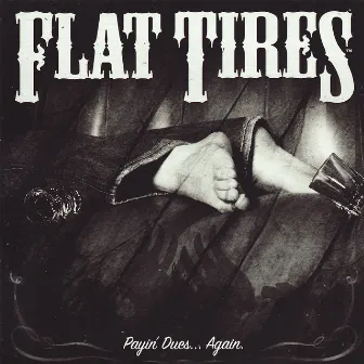 Payin' Dues... Again by Flat Tires