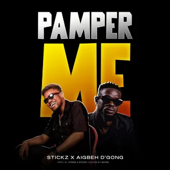 PAMPER ME by Stickz