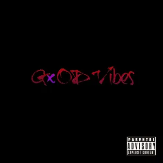 GxOD VIBES by Weedie TheGod