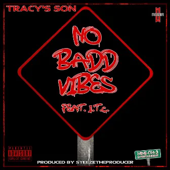 No Badd Vibes (Single) by Tracy's Son