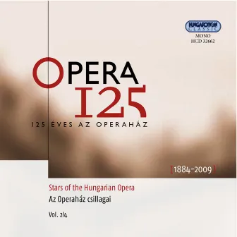 Opera 125 (Stars of the Hungarian Opera, Vol. 2/4, 1884-2009) (1931-1966) by Pal Varga