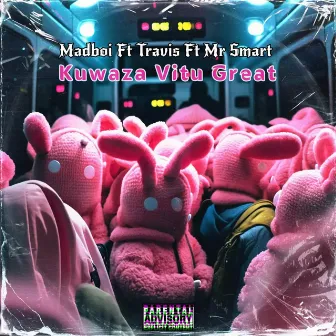 Kuwaza vitu great by Mahdboi