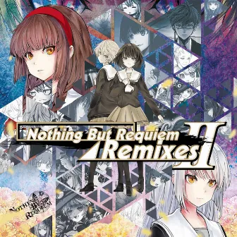 Nothing But Requiem Remixes II by Nothing But Requiem