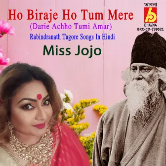 Ho Biraje Ho Tum Mere by Miss Jojo