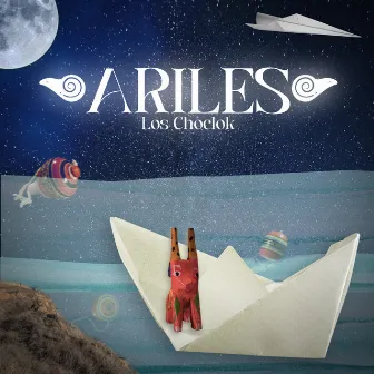 Ariles by Los Choclok