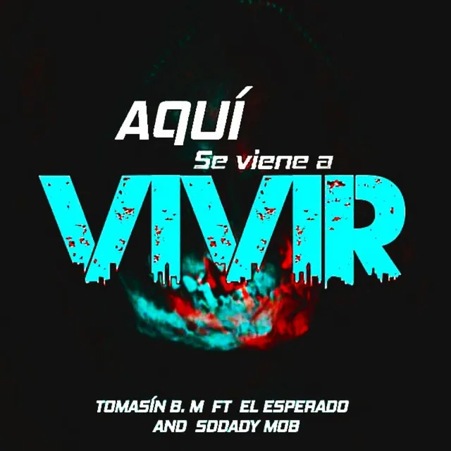 Aqui se viene a vivir )