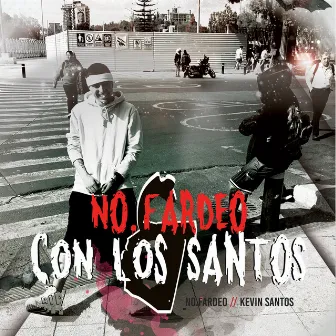 No Fardeo Con los Santos by Kevin Santos