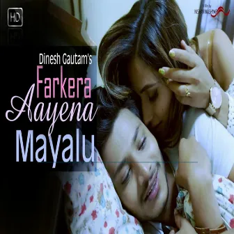 Farkera Ayena Mayalu by Dinesh Gautam