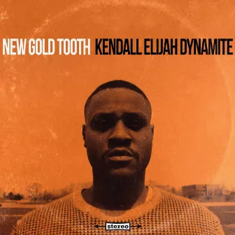 New Gold Tooth by Kendall Elijah Dynamite