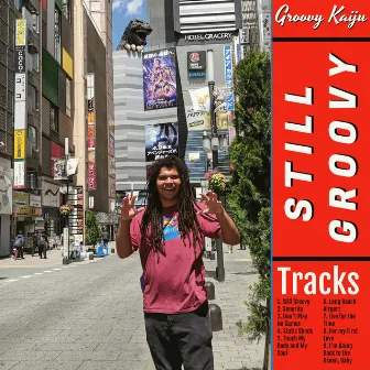 Still Groovy by Groovy Kaiju