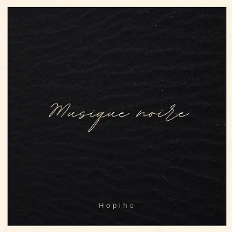 Musique Noire by Hopiho