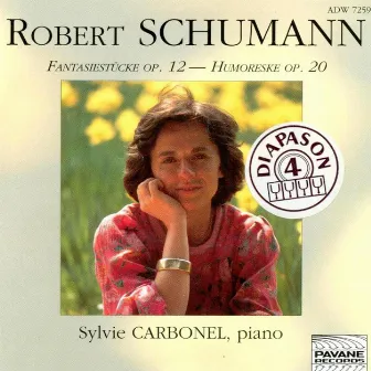 Schumann: Fantasiestücke, Op. 12 & Humoreske, Op. 20 by Sylvie Carbonel