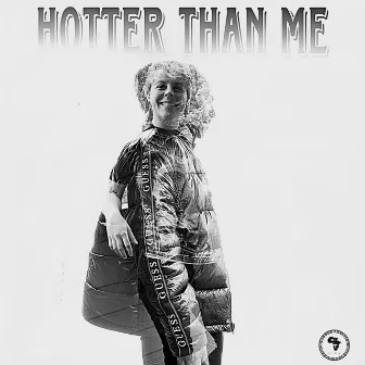 HOTTER THAN ME by FOREIGN LIGA