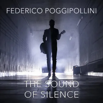 The Sound Of Silence by Federico Poggipollini