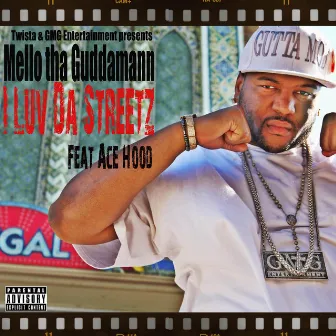 I Luv da Streetz (feat. Ace Hood) by Mello tha Guddamann