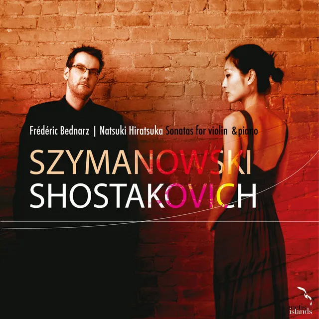 Szymanowski & Shostakovich: Sonatas for Violin and Piano