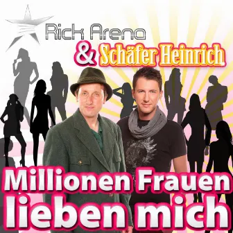 Millionen Frauen lieben mich (Xtreme Scha[r]f Mix) by Schäfer Heinrich