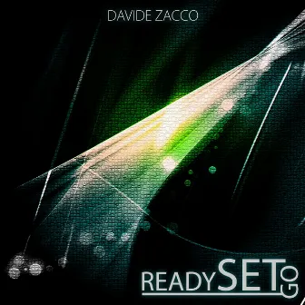 Ready Set Go by Davide Zacco