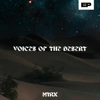 Voices of the Desert by Mtrx