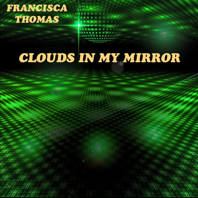 Clouds In My Mirror (Nigel Lowis Sholes mix)