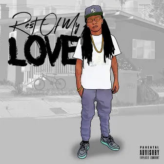 Rest of My Love by YnM Yung Dred