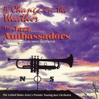 A Change in the Weather by The Jazz Ambassadors