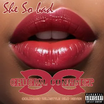 She So Bad (Radio) by Crucial Conflict