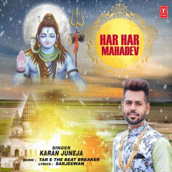 Har Har Mahadev by Karan Juneja