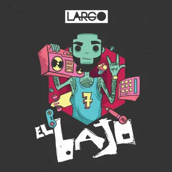 El Bajo by LARGO