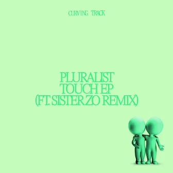 Touch EP by Pluralist