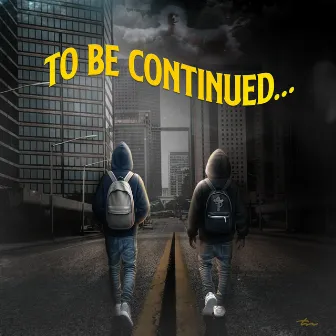 To Be Continued... by STRICT DISCIPLE